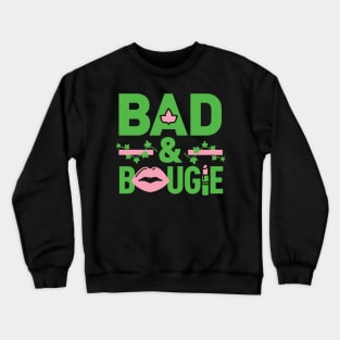 Bad and Bougie 1908 AKA Pretty Girls Ivy Pearls Pink Green Phirst Pham Crewneck Sweatshirt